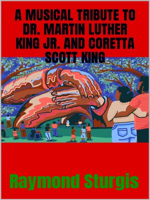 cover image of A Musical Tribute to Dr. Martin Luther King Jr. and Coretta Scott King